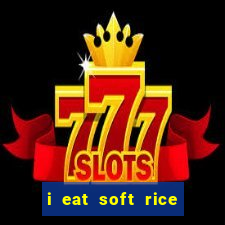 i eat soft rice in another world pt br